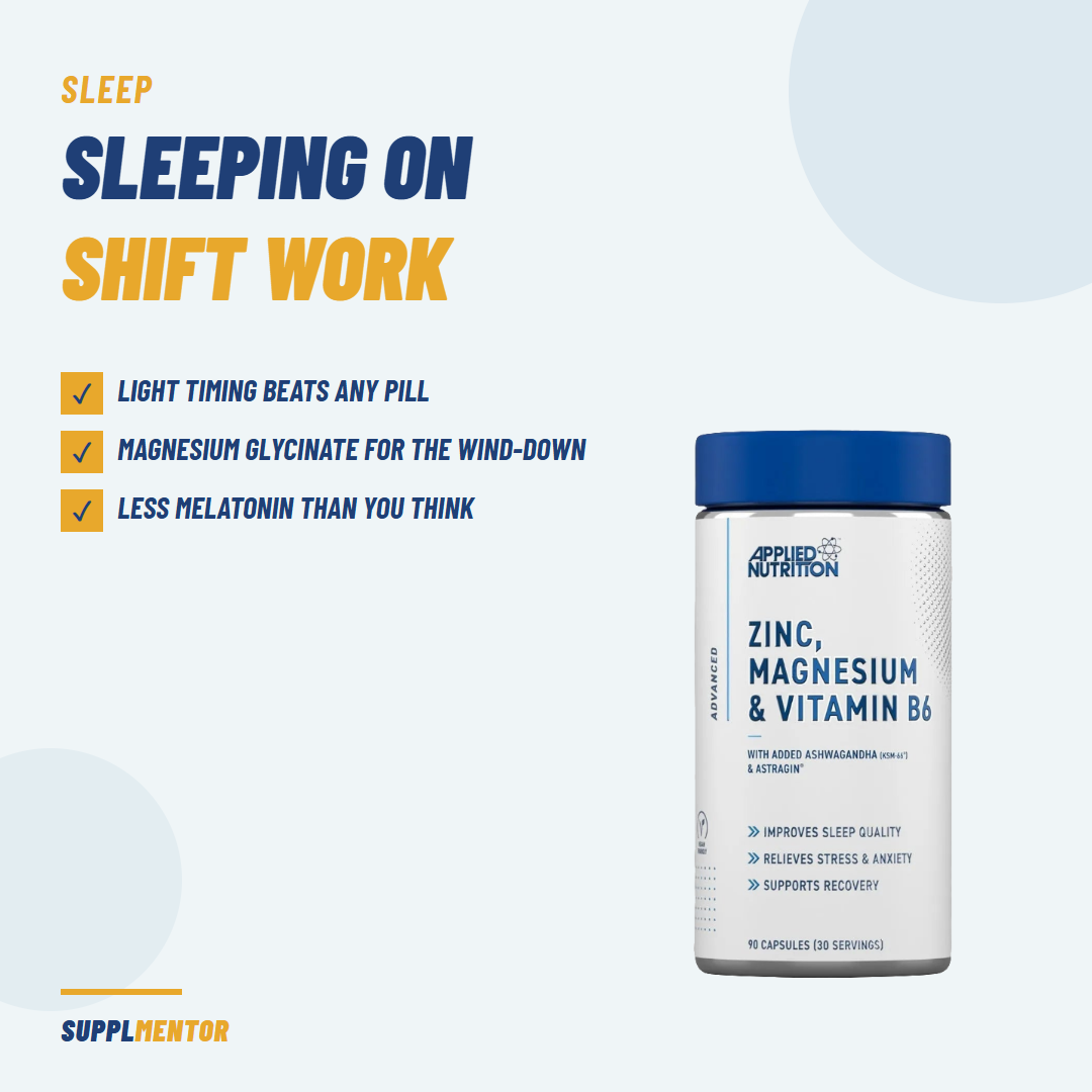 SupplMentor card: sleeping on shift work - light timing beats any pill, magnesium glycinate for the wind-down, less melatonin than you think